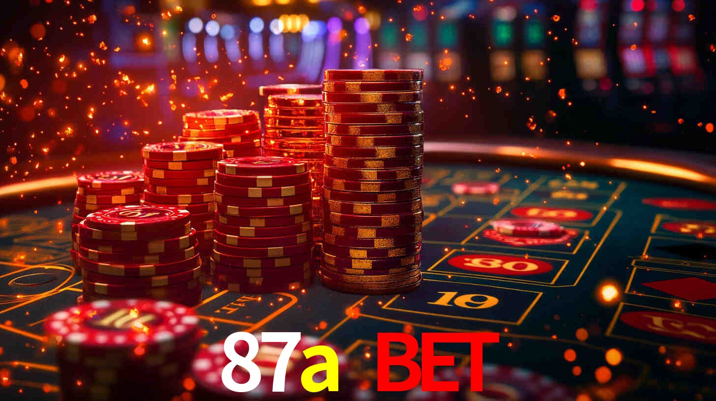 87a bet: Jogos de Caça-Níqueis-Altas Recompensas, Roleta-Velocidade, Blackjack-Desafios Máximos